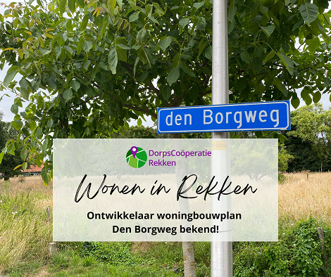 Ontwikkelaar woningbouwplan Den Borgweg is bekend