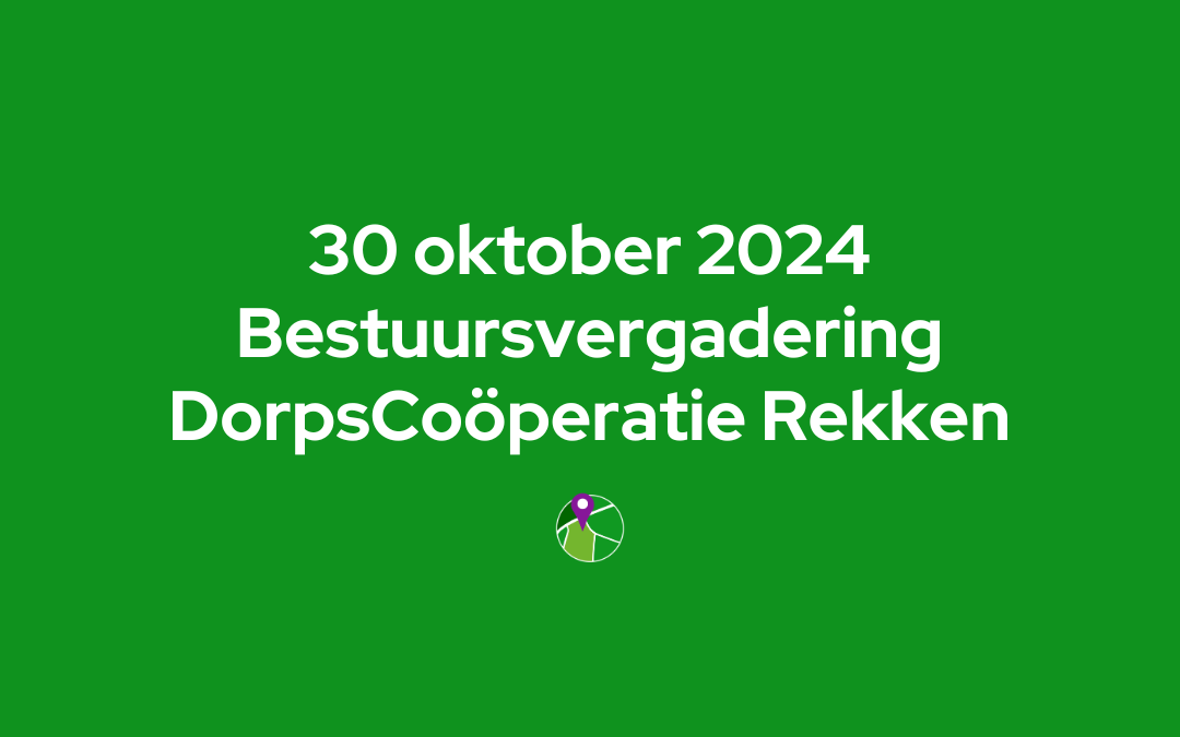 Bestuursvergadering – DorpsCoöperatie Rekken 🗓